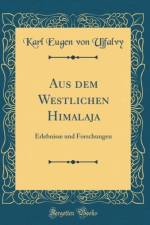 Aus dem Westlichen Himalaja: Erlebnisse und Forschungen (Classic Reprint) af Karl Eugen von Ujfalvy
