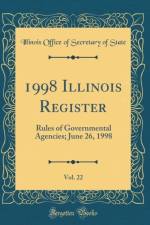 1998 Illinois Register, Vol. 22 af Illinois Office of Secretary of State