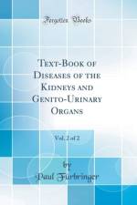 Text-Book of Diseases of the Kidneys and Genito-Urinary Organs, Vol. 2 of 2 (Classic Reprint) af Paul Furbringer
