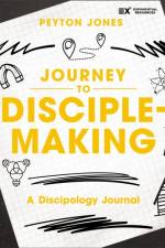 Journey to Disciple-Making af Peyton Jones