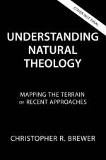 Understanding Natural Theology af Christopher R. Brewer