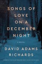 Songs of Love on a December Night af David Adams Richards
