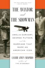 The Aviator and the Showman af Laurie Gwen Shapiro