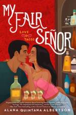 My Fair Senor af Alana Quintana Albertson