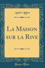 La Maison sur la Rive (Classic Reprint) af Andre Lafon