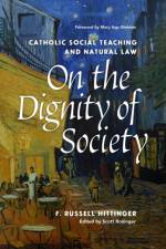 On the Dignity of Society af F Russell Hittinger