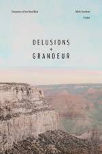 Delusions and Grandeur af Mark Sundeen