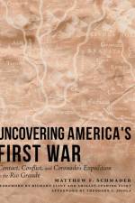 Uncovering America's First War af Matthew F. Schmader