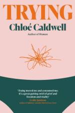 Trying af Chloe Caldwell