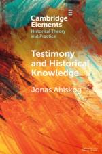 Testimony and Historical Knowledge af Jonas (Abo Akademi University Ahlskog