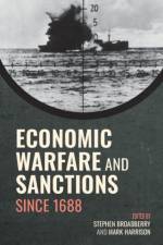 Economic Warfare and Sanctions Since 1688