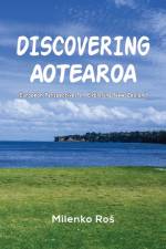Discovering Aotearoa af Milenko Ros