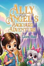 Ally and Angel's Backyard Adventure af Liora Sher