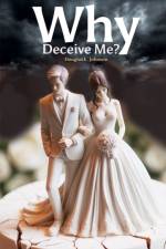 Why Deceive Me? af Douglas E. Johnson