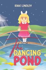 The Dancing Pond af Rikki Lindley