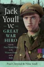 Jack Youll VC, Great War Hero af Paul Chrystal