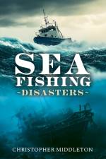 Sea Fishing Disasters af Christopher Middleton