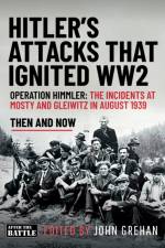 Hitler’s Attacks That Ignited WW2