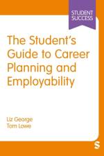 The Student’s Guide to Career Planning and Employability af Liz George