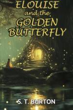 Elouise and the Golden Butterfly af Sarah Burton