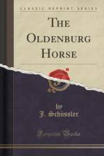 The Oldenburg Horse (Classic Reprint) af J. Schussler