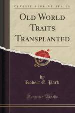 Old World Traits Transplanted (Classic Reprint) af Robert E. Park