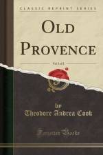 Old Provence, Vol. 1 of 2 (Classic Reprint) af Theodore Andrea Cook