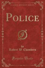Police (Classic Reprint) af Robert W. Chambers