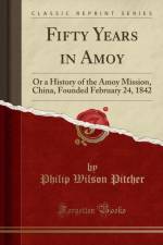 Fifty Years in Amoy af Philip Wilson Pitcher