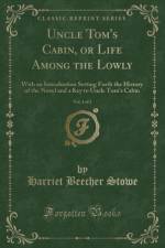 Uncle Tom's Cabin, or Life Among the Lowly, Vol. 1 of 2 af Harriet Beecher Stowe