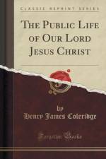 The Public Life of Our Lord Jesus Christ (Classic Reprint) af Henry James Coleridge