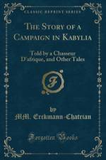 The Story of a Campaign in Kabylia af MM. Erckmann-Chatrian