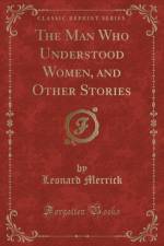 The Man Who Understood Women, and Other Stories (Classic Reprint) af Leonard Merrick