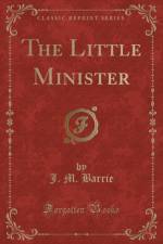 The Little Minister (Classic Reprint) af J. M. Barrie