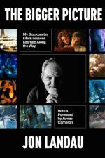 The Bigger Picture af Jon Landau