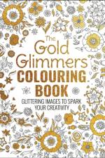 The Gold Glimmers Colouring Book af Tansy Willow