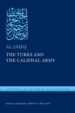 The Turks and the Caliphal Army af al-Jahiz