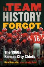 The Team That History Forgot af Rick Gosselin