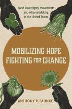 Mobilizing Hope, Fighting for Change af Anthony R. Pahnke