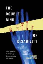 The Double Bind of Disability af Rebecca Monteleone