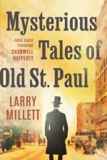 Mysterious Tales of Old St. Paul af Larry Millett