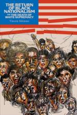 Return of Black Nationalism and the Death of White Supremacy The af Vincent Edward Oluwole Adejumo
