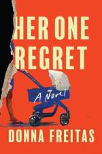 Her One Regret af Donna Freitas