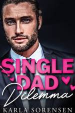 Single Dad Dilemma af Karla Sorensen