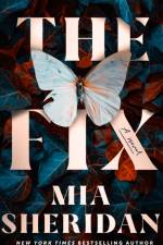 The Fix af Mia Sheridan