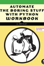 Automate the Boring Stuff Workbook af Al Sweigart