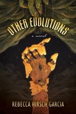 Other Evolutions af Rebecca Hirsch Garcia