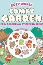 Cozy World Comfy Garden: Easy Colouring and Sticker Scene for Teens, Young Adults and Adults af Kiku Ren