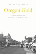 Oregon Gold af William F. Willingham