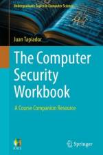 The Computer Security Workbook af Juan Tapiador